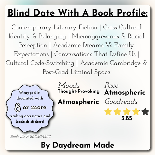 Blind Date With A Book that includes the following themes: Contemporary Literary Fiction, Cross-Cultural Identity & Belonging, Microaggressions & Racial Perception, Academic Dreams Vs Family Expectations, Conversations That Define Us, Cultural Code-Switching, Academic Cambridge & Post-Grad Liminal Space
