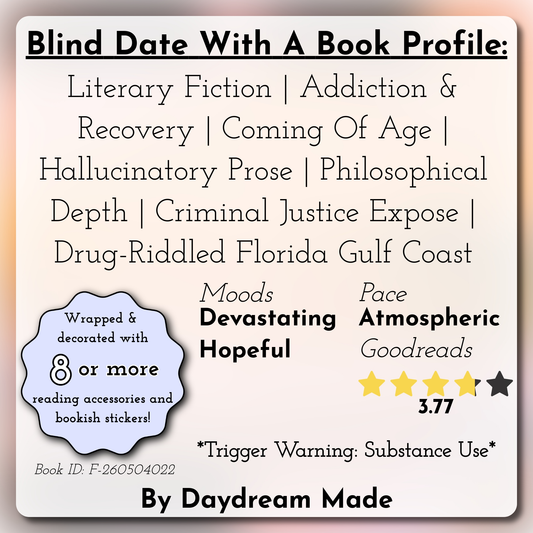 Blind Date With A Book that includes the following themes: Literary Fiction, Addiction & Recovery, Coming Of Age, Hallucinatory Prose, Philosophical Depth, Criminal Justice Expose, Drug-Riddled Florida Gulf Coast