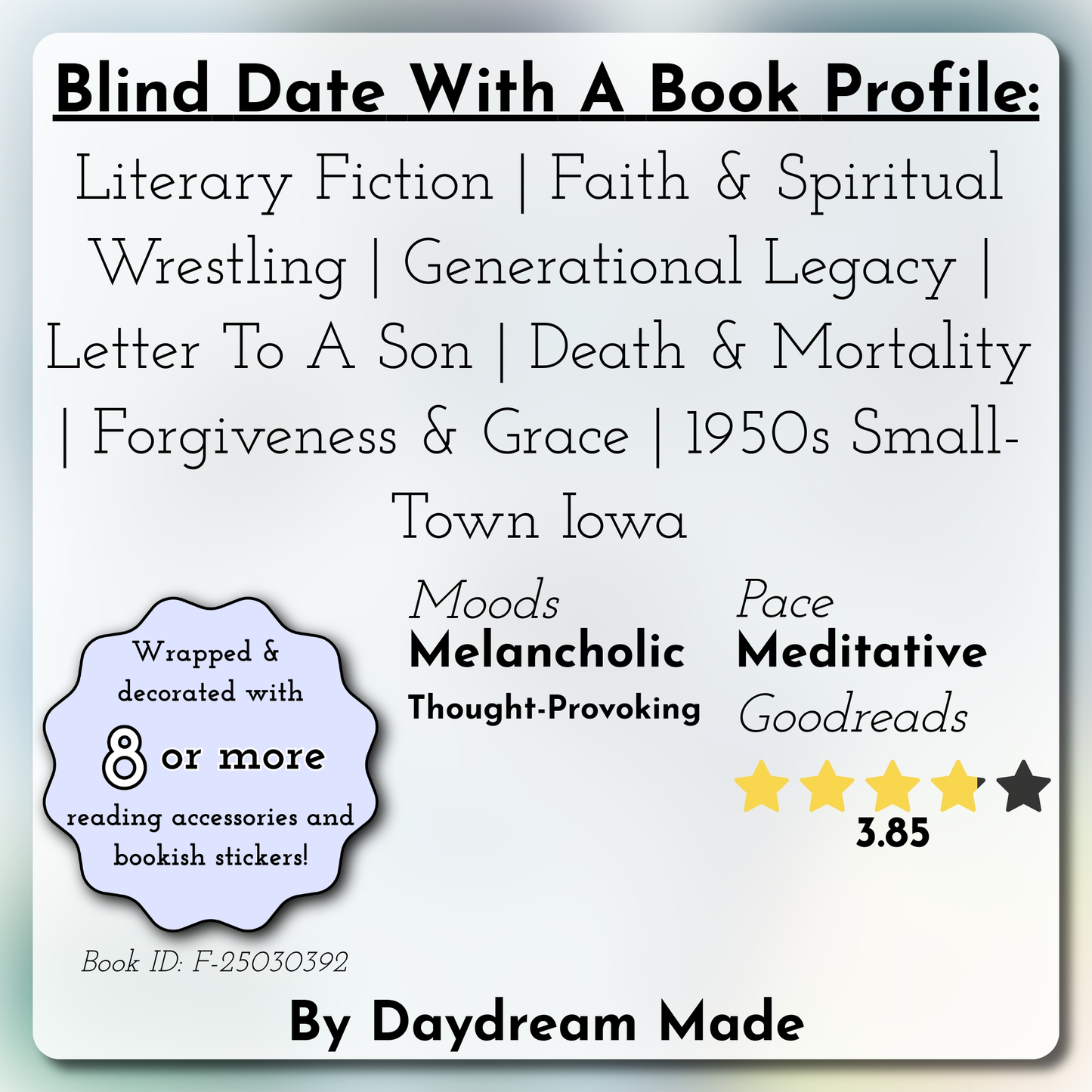 Blind Date With A Book that includes the following themes: Literary Fiction, Faith & Spiritual Wrestling, Generational Legacy, Letter To A Son, Death & Mortality, Forgiveness & Grace, 1950s Small-Town Iowa
