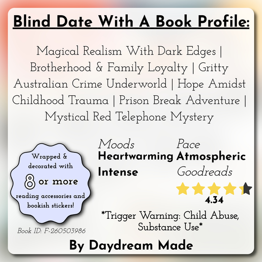 Blind Date With A Book that includes the following themes: Magical Realism With Dark Edges, Brotherhood & Family Loyalty, Gritty Australian Crime Underworld, Hope Amidst Childhood Trauma, Prison Break Adventure, Mystical Red Telephone Mystery