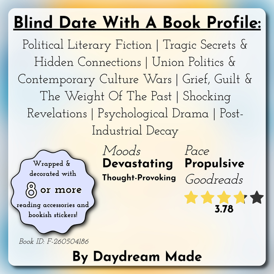 Blind Date With A Book that includes the following themes: Political Literary Fiction, Tragic Secrets & Hidden Connections, Union Politics & Contemporary Culture Wars, Grief, Guilt & The Weight Of The Past, Shocking Revelations, Psychological Drama, Post-Industrial Decay