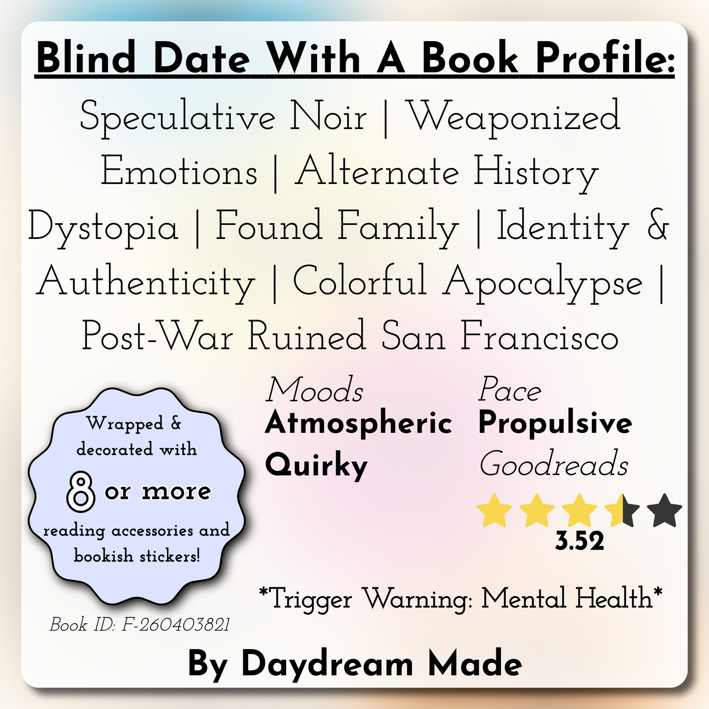 Blind Date With A Book that includes the following themes: Speculative Noir, Weaponized Emotions, Alternate History Dystopia, Found Family, Identity & Authenticity, Colorful Apocalypse, Post-War Ruined San Francisco