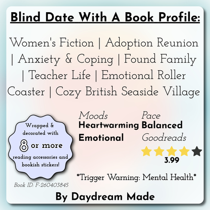 Blind Date With A Book that includes the following themes: Women's Fiction, Adoption Reunion, Anxiety & Coping, Found Family, Teacher Life, Emotional Roller Coaster, Cozy British Seaside Village