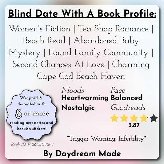 Blind Date With A Book that includes the following themes: Women's Fiction, Tea Shop Romance, Beach Read, Abandoned Baby Mystery, Found Family Community, Second Chances At Love, Charming Cape Cod Beach Haven