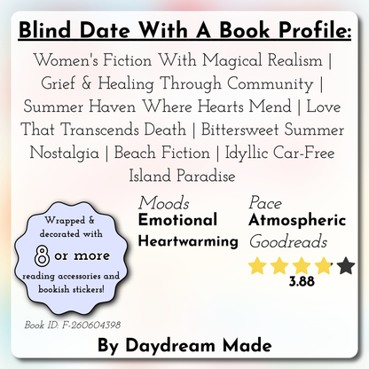 Blind Date With A Book that includes the following themes: Women's Fiction With Magical Realism, Grief & Healing Through Community, Summer Haven Where Hearts Mend, Love That Transcends Death, Bittersweet Summer Nostalgia, Beach Fiction, Idyllic Car-Free Island Paradise