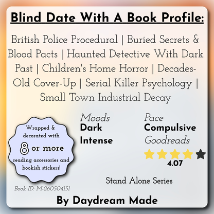 Blind Date With A Book that includes the following themes: British Police Procedural, Buried Secrets & Blood Pacts, Haunted Detective With Dark Past, Children's Home Horror, Decades-Old Cover-Up, Serial Killer Psychology, Small Town Industrial Decay