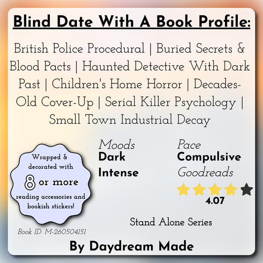 Blind Date With A Book that includes the following themes: British Police Procedural, Buried Secrets & Blood Pacts, Haunted Detective With Dark Past, Children's Home Horror, Decades-Old Cover-Up, Serial Killer Psychology, Small Town Industrial Decay