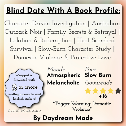 Blind Date With A Book that includes the following themes: Character-Driven Investigation, Australian Outback Noir, Family Secrets & Betrayal, Isolation & Redemption, Heat-Scorched Survival, Slow-Burn Character Study, Domestic Violence & Protective Love