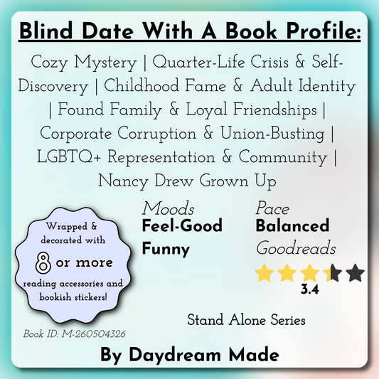 Blind Date With A Book that includes the following themes: Cozy Mystery, Quarter-Life Crisis & Self-Discovery, Childhood Fame & Adult Identity, Found Family & Loyal Friendships, Corporate Corruption & Union-Busting, LGBTQ+ Representation & Community, Nancy Drew Grown Up
