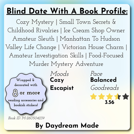Blind Date With A Book that includes the following themes: Cozy Mystery, Small Town Secrets & Childhood Rivalries, Ice Cream Shop Owner Amateur Sleuth, Manhattan To Hudson Valley Life Change, Victorian House Charm, Amateur Investigation Skills, Food-Focused Murder Mystery Adventure