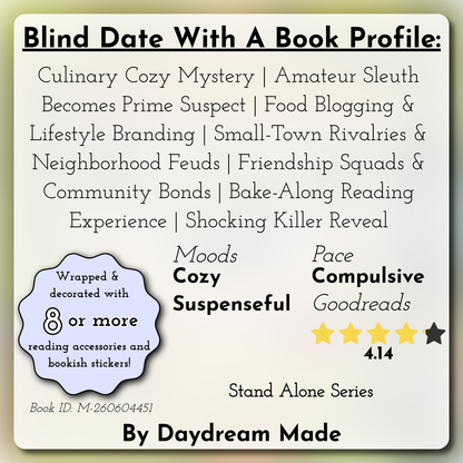 Blind Date With A Book that includes the following themes: Culinary Cozy Mystery, Amateur Sleuth Becomes Prime Suspect, Food Blogging & Lifestyle Branding, Small-Town Rivalries & Neighborhood Feuds, Friendship Squads & Community Bonds, Bake-Along Reading Experience, Shocking Killer Reveal