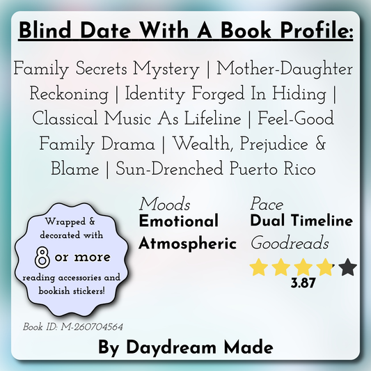 Blind Date With A Book that includes the following themes: Family Secrets Mystery, Mother-Daughter Reckoning, Identity Forged In Hiding, Classical Music As Lifeline, Feel-Good Family Drama, Wealth, Prejudice & Blame, Sun-Drenched Puerto Rico