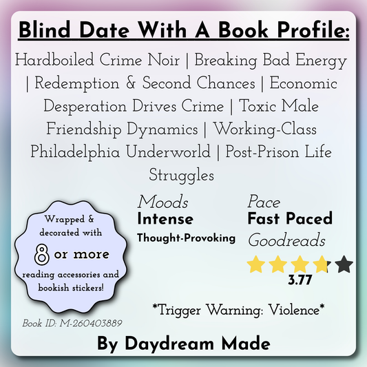 Blind Date With A Book that includes the following themes: Hardboiled Crime Noir, Breaking Bad Energy, Redemption & Second Chances, Economic Desperation Drives Crime, Toxic Male Friendship Dynamics, Working-Class Philadelphia Underworld, Post-Prison Life Struggles
