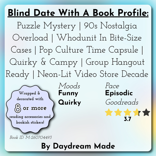 Blind Date With A Book that includes the following themes: Puzzle Mystery, 90s Nostalgia Overload, Whodunit In Bite-Size Cases, Pop Culture Time Capsule, Quirky & Campy, Group Hangout Ready, Neon-Lit Video Store Decade