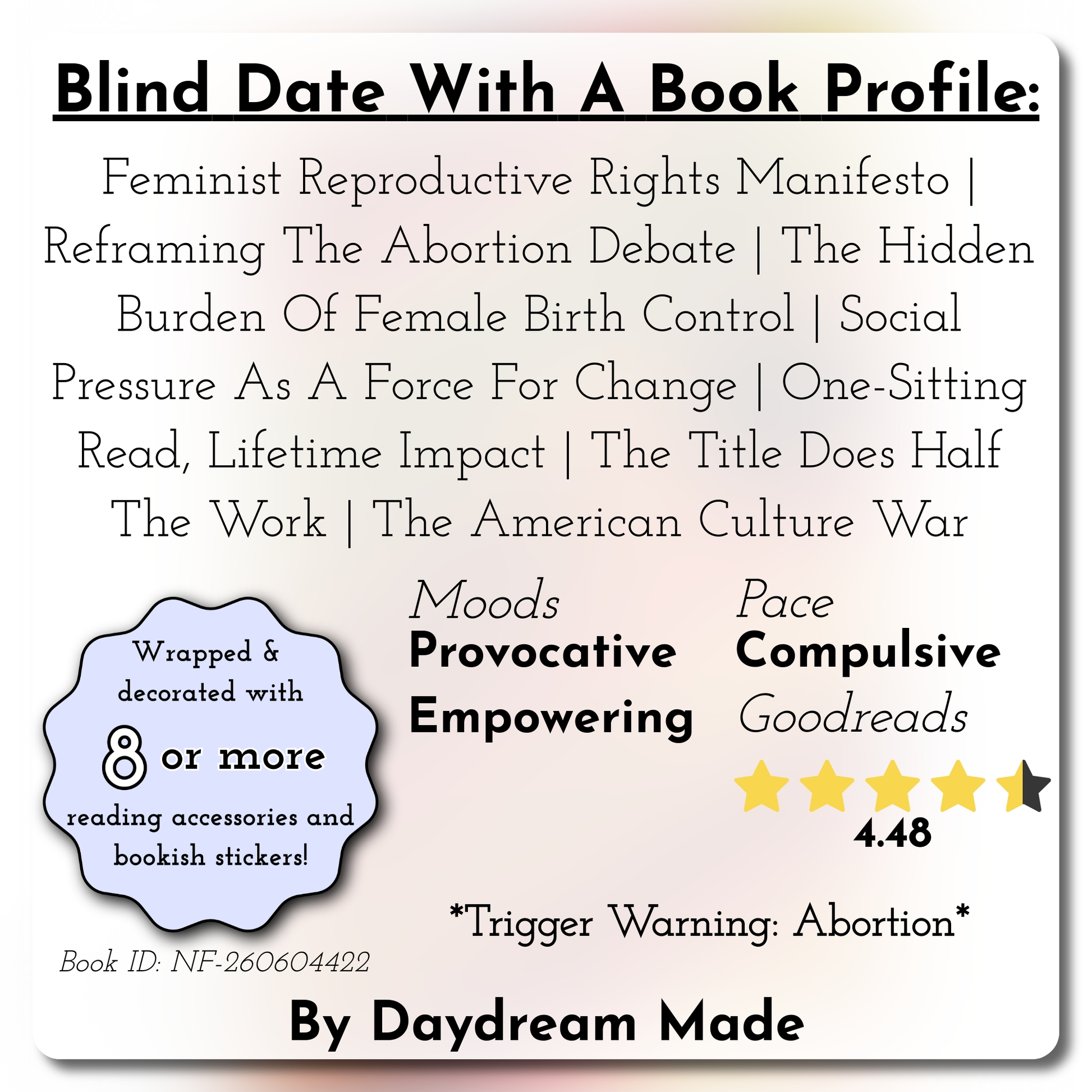 Blind Date With A Book that includes the following themes: Feminist Reproductive Rights Manifesto, Reframing The Abortion Debate, The Hidden Burden Of Female Birth Control, Social Pressure As A Force For Change, One-Sitting Read, Lifetime Impact, The Title Does Half The Work, The American Culture War