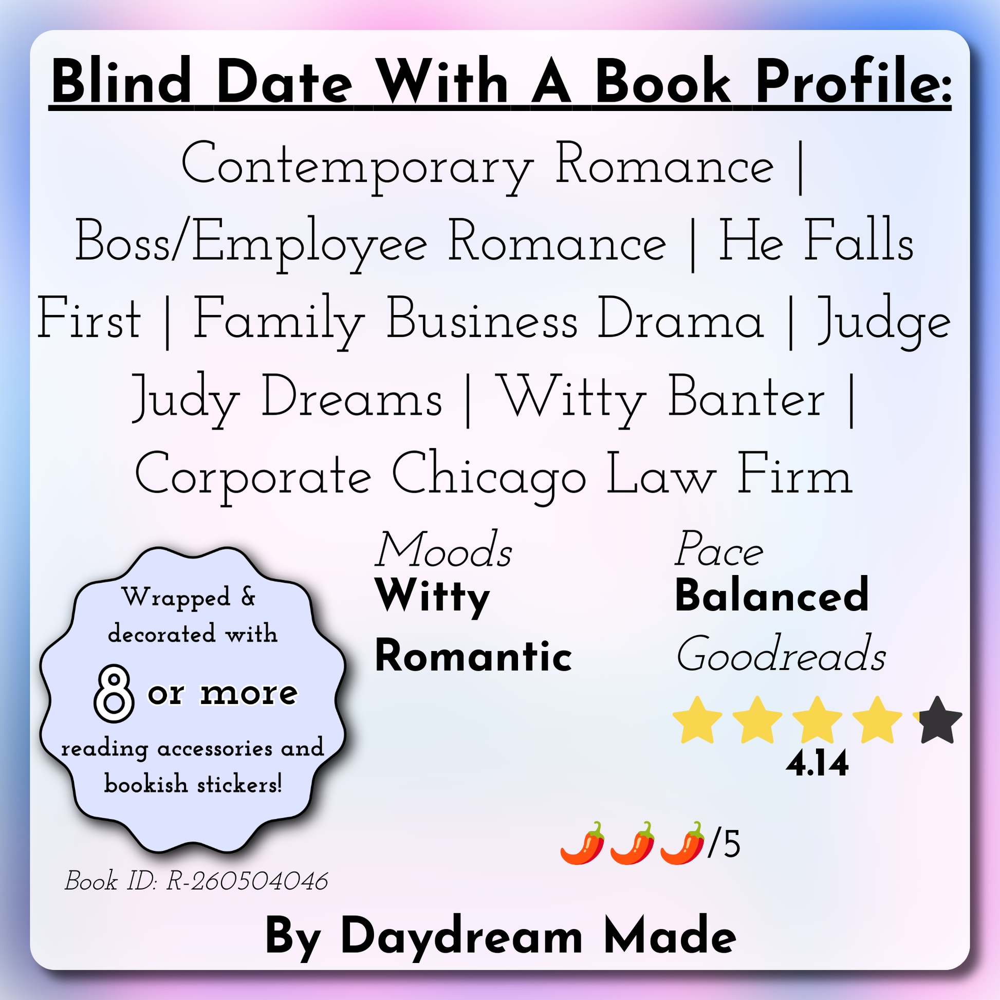 Blind Date With A Book that includes the following themes: Contemporary Romance, Boss/Employee Romance, He Falls First, Family Business Drama, Judge Judy Dreams, Witty Banter, Corporate Chicago Law Firm