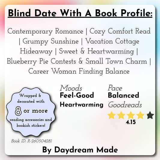 Blind Date With A Book that includes the following themes: Contemporary Romance, Cozy Comfort Read, Grumpy Sunshine, Vacation Cottage Hideaway, Sweet & Heartwarming, Blueberry Pie Contests & Small Town Charm, Career Woman Finding Balance