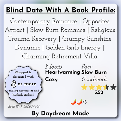 Blind Date With A Book that includes the following themes: Contemporary Romance, Opposites Attract, Slow Burn Romance, Religious Trauma Recovery, Grumpy Sunshine Dynamic, Golden Girls Energy, Charming Retirement Villa