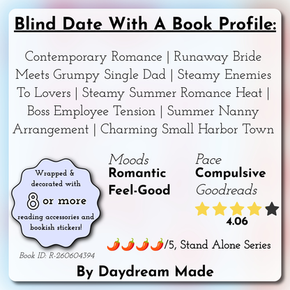 Blind Date With A Book that includes the following themes: Contemporary Romance, Runaway Bride Meets Grumpy Single Dad, Steamy Enemies To Lovers, Steamy Summer Romance Heat, Boss Employee Tension, Summer Nanny Arrangement, Charming Small Harbor Town