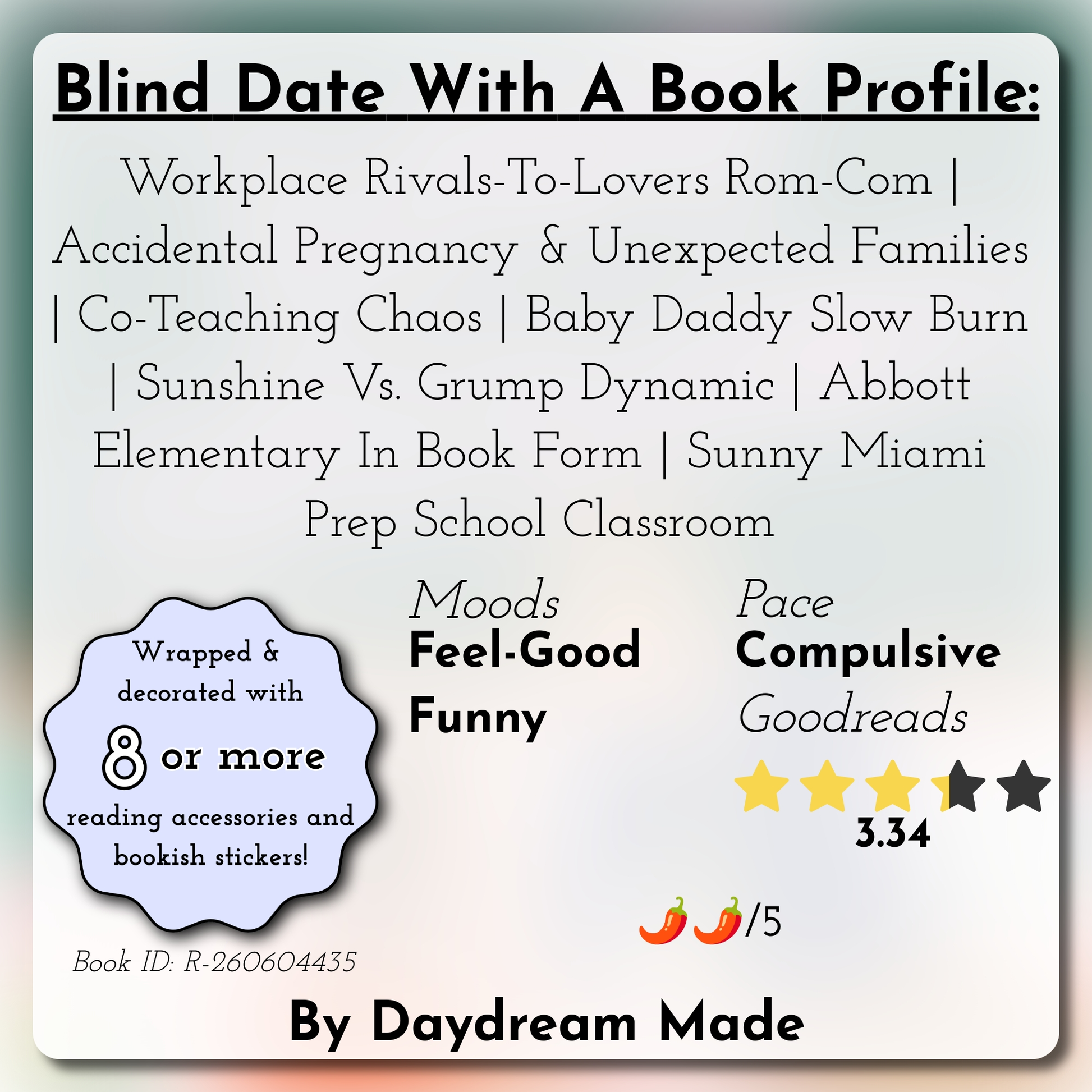 Blind Date With A Book that includes the following themes: Workplace Rivals-To-Lovers Rom-Com, Accidental Pregnancy & Unexpected Families, Co-Teaching Chaos, Baby Daddy Slow Burn, Sunshine Vs. Grump Dynamic, Abbott Elementary In Book Form, Sunny Miami Prep School Classroom