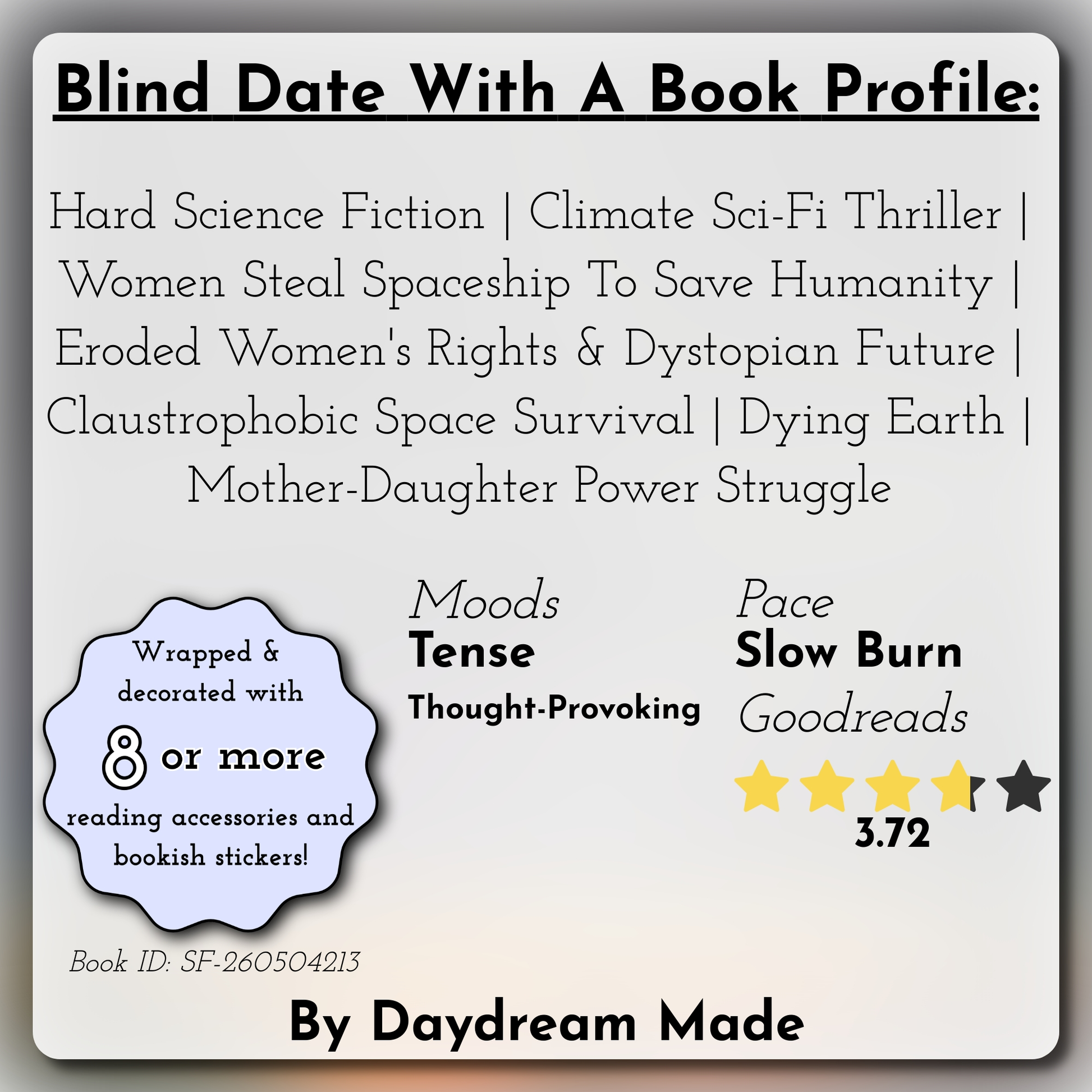 Blind Date With A Book that includes the following themes: Hard Science Fiction, Climate Sci-Fi Thriller, Women Steal Spaceship To Save Humanity, Eroded Women's Rights & Dystopian Future, Claustrophobic Space Survival, Dying Earth, Mother-Daughter Power Struggle