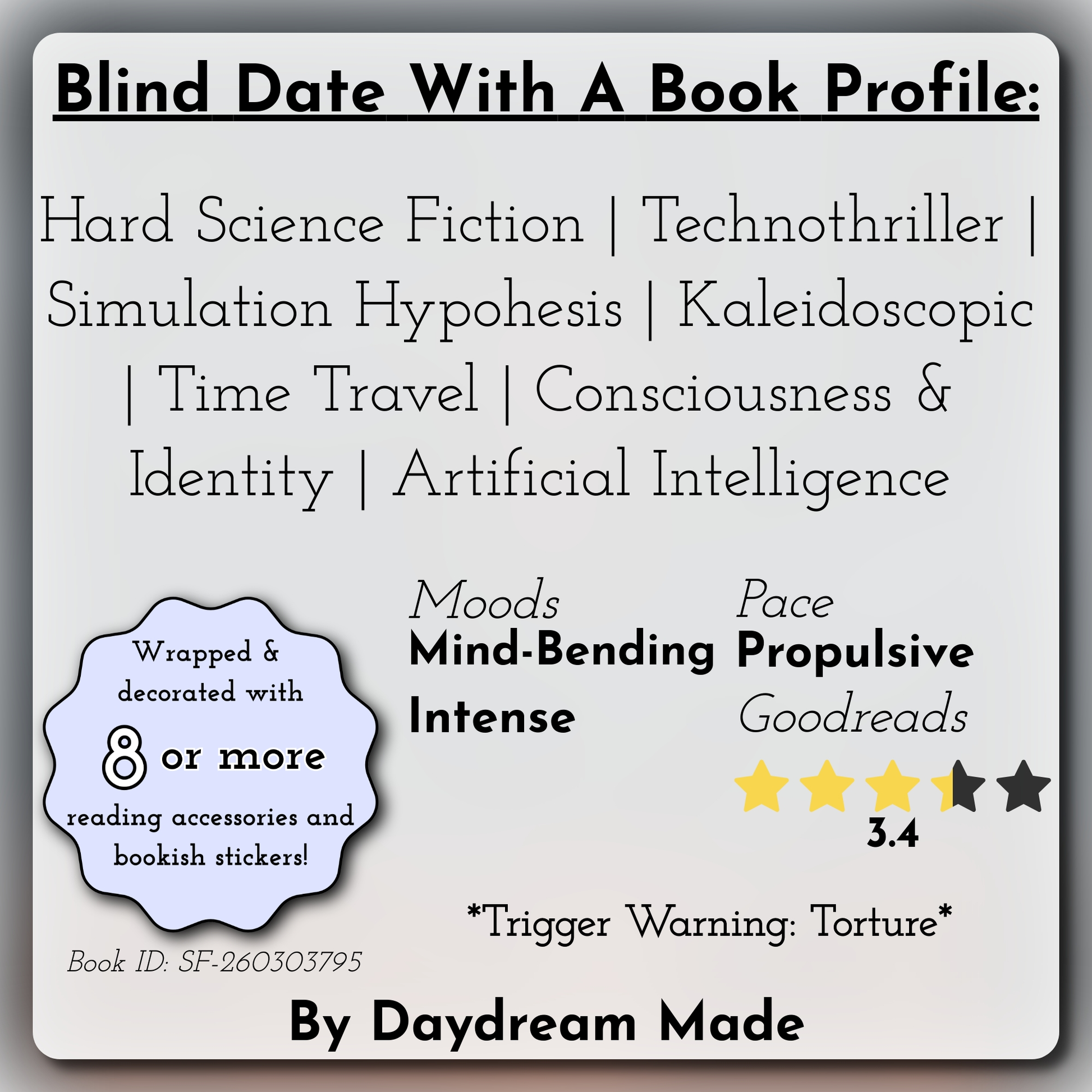 Blind Date With A Book that includes the following themes: Hard Science Fiction, Technothriller, Simulation Hypohesis, Kaleidoscopic, Time Travel, Consciousness & Identity, Artificial Intelligence