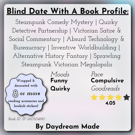 Blind Date With A Book that includes the following themes: Steampunk Comedy Mystery, Quirky Detective Partnership, Victorian Satire & Social Commentary, Absurd Technology & Bureaucracy, Inventive Worldbuilding, Alternative History Fantasy, Sprawling Steampunk Victorian Megalopolis