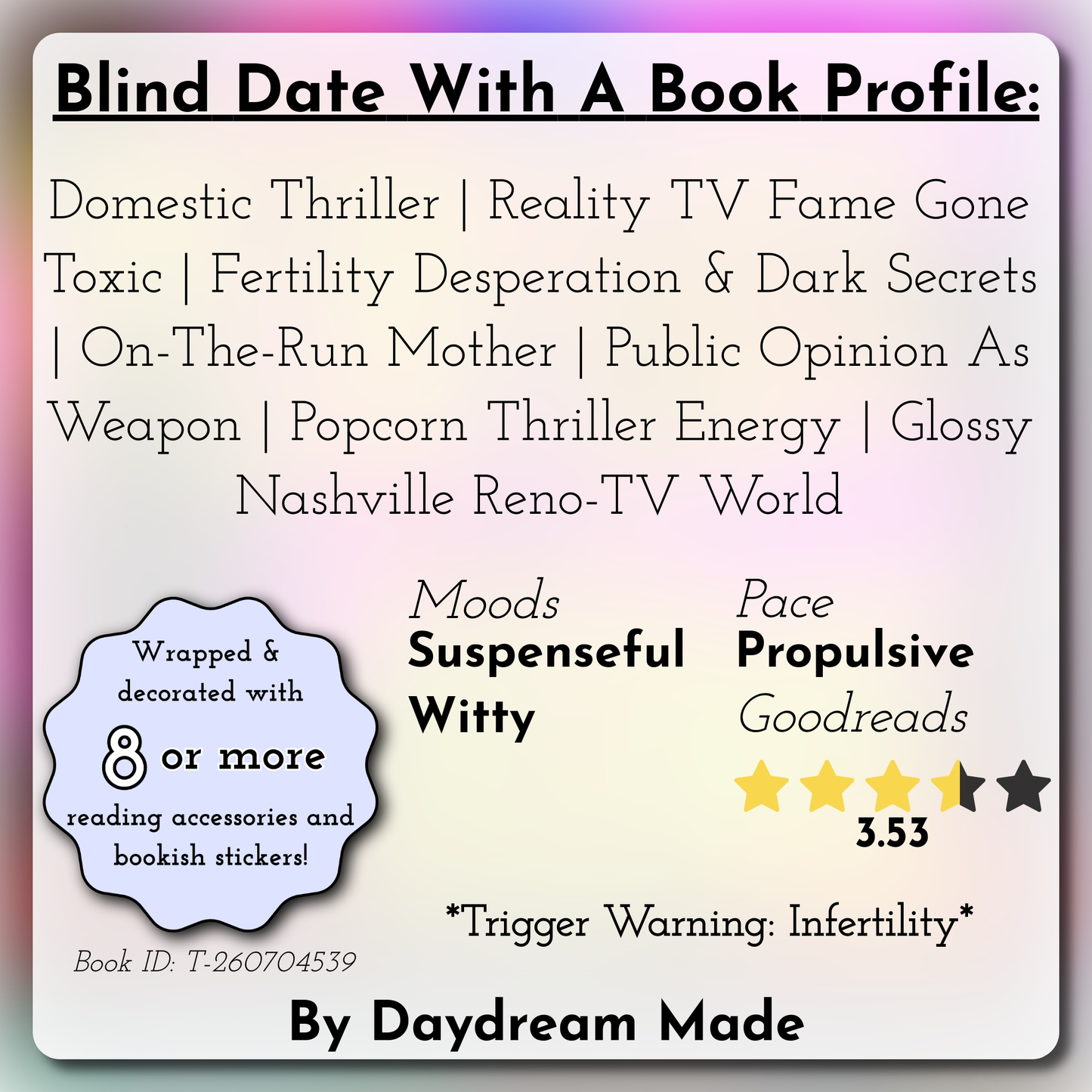 Blind Date With A Book that includes the following themes: Domestic Thriller, Reality TV Fame Gone Toxic, Fertility Desperation & Dark Secrets, On-The-Run Mother, Public Opinion As Weapon, Popcorn Thriller Energy, Glossy Nashville Reno-TV World