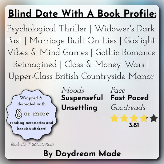 Blind Date With A Book that includes the following themes: Psychological Thriller, Widower's Dark Past, Marriage Built On Lies, Gaslight Vibes & Mind Games, Gothic Romance Reimagined, Class & Money Wars, Upper-Class British Countryside Manor