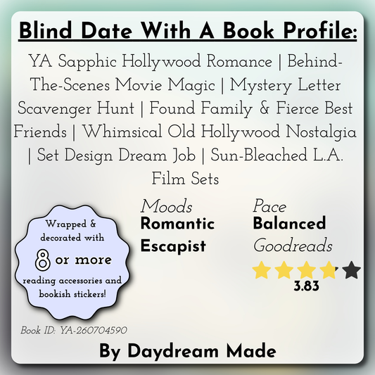 Blind Date With A Book that includes the following themes: YA Sapphic Hollywood Romance, Behind-The-Scenes Movie Magic, Mystery Letter Scavenger Hunt, Found Family & Fierce Best Friends, Whimsical Old Hollywood Nostalgia, Set Design Dream Job, Sun-Bleached L.A. Film Sets
