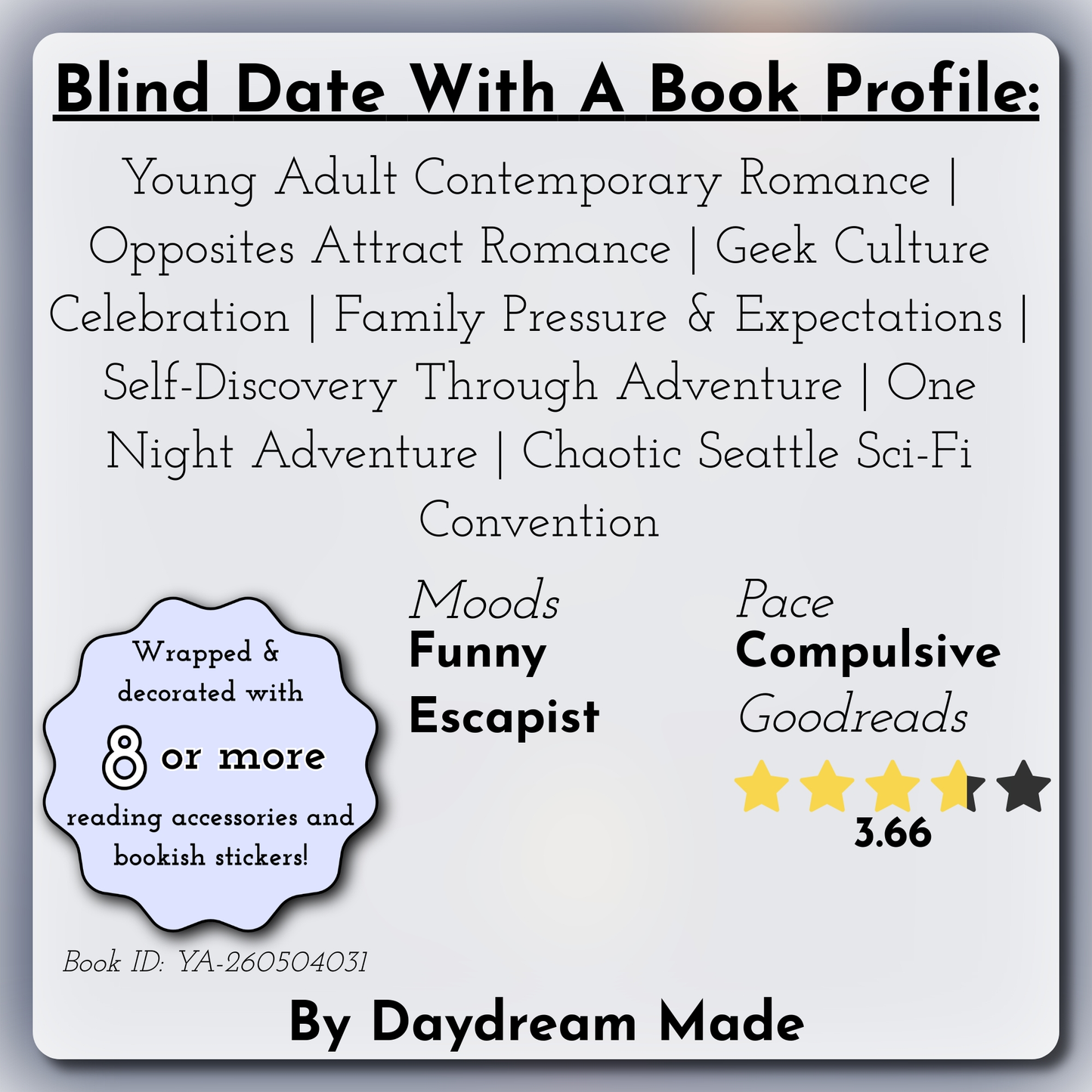 Blind Date With A Book that includes the following themes: Young Adult Contemporary Romance, Opposites Attract Romance, Geek Culture Celebration, Family Pressure & Expectations, Self-Discovery Through Adventure, One Night Adventure, Chaotic Seattle Sci-Fi Convention