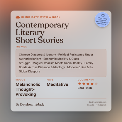 Blind Date With A Book that includes the following themes: Contemporary Literary Short Stories, Chinese Diaspora & Identity, Political Resistance Under Authoritarianism, Economic Mobility & Class Struggle, Magical Realism Meets Social Reality, Family Bonds Across Distance & Ideology, Modern China & Its Global Diaspora