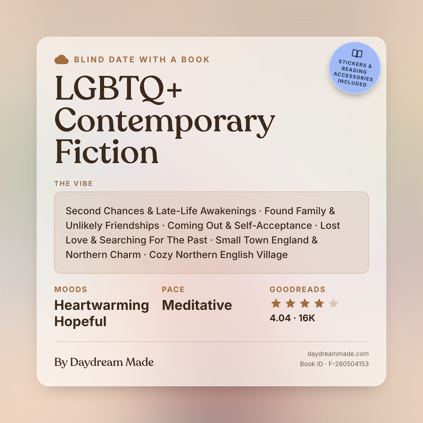 Blind Date With A Book that includes the following themes: LGBTQ+ Contemporary Fiction, Second Chances & Late-Life Awakenings, Found Family & Unlikely Friendships, Coming Out & Self-Acceptance, Lost Love & Searching For The Past, Small Town England & Northern Charm, Cozy Northern English Village