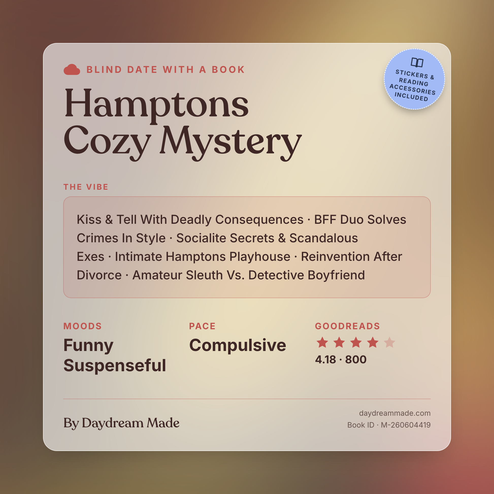 Blind Date With A Book that includes the following themes: Hamptons Cozy Mystery, Kiss & Tell With Deadly Consequences, BFF Duo Solves Crimes In Style, Socialite Secrets & Scandalous Exes, Intimate Hamptons Playhouse, Reinvention After Divorce, Amateur Sleuth Vs. Detective Boyfriend