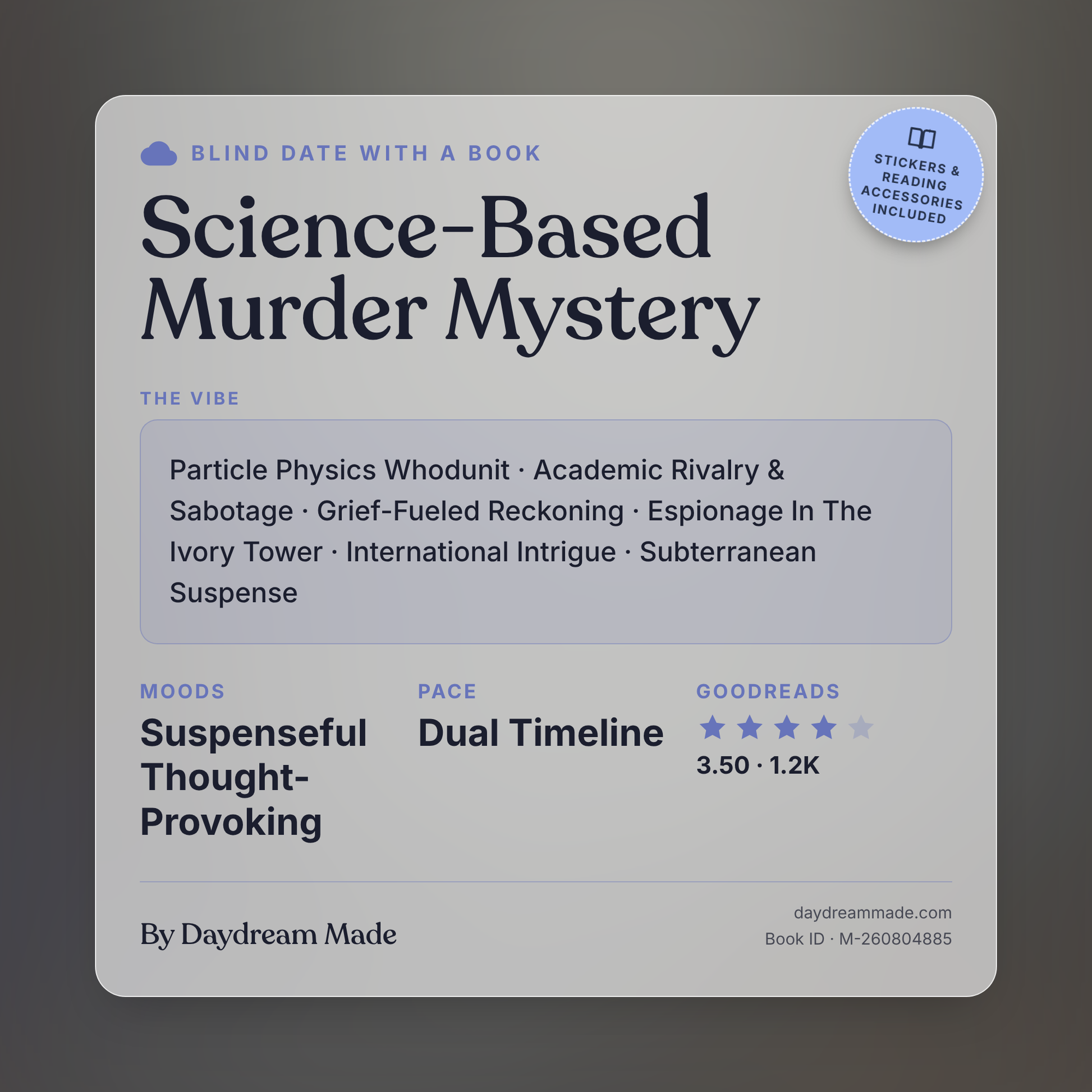Blind Date With A Book that includes the following themes: Science-Based Murder Mystery, Particle Physics Whodunit, Academic Rivalry & Sabotage, Grief-Fueled Reckoning, Espionage In The Ivory Tower, International Intrigue, Subterranean Suspense