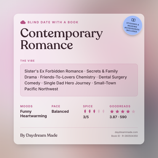 Blind Date With A Book that includes the following themes: Contemporary Romance, Sister's Ex Forbidden Romance, Secrets & Family Drama, Friends-To-Lovers Chemistry, Dental Surgery Comedy, Single Dad Hero Journey, Small-Town Pacific Northwest