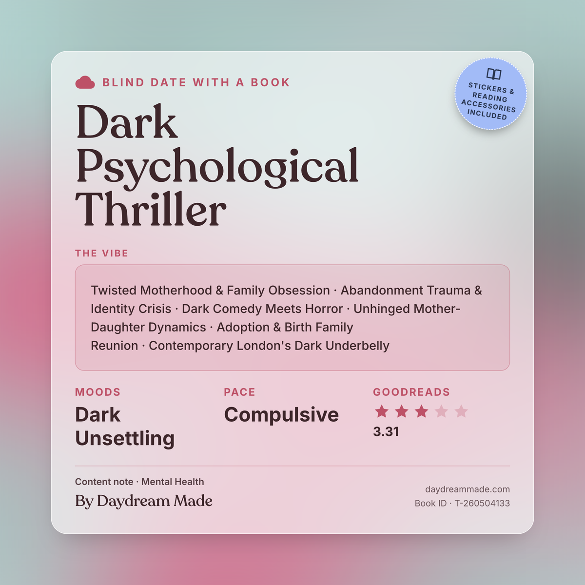 Blind Date With A Book that includes the following themes: Dark Psychological Thriller, Twisted Motherhood & Family Obsession, Abandonment Trauma & Identity Crisis, Dark Comedy Meets Horror, Unhinged Mother-Daughter Dynamics, Adoption & Birth Family Reunion, Contemporary London's Dark Underbelly