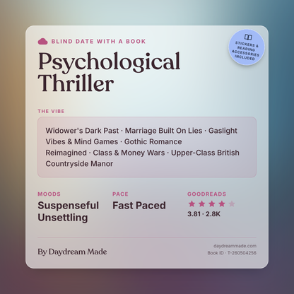 Blind Date With A Book that includes the following themes: Psychological Thriller, Widower's Dark Past, Marriage Built On Lies, Gaslight Vibes & Mind Games, Gothic Romance Reimagined, Class & Money Wars, Upper-Class British Countryside Manor