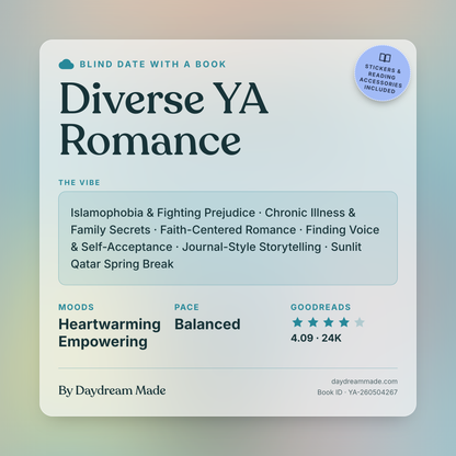 Blind Date With A Book that includes the following themes: Diverse YA Romance, Islamophobia & Fighting Prejudice, Chronic Illness & Family Secrets, Faith-Centered Romance, Finding Voice & Self-Acceptance, Journal-Style Storytelling, Sunlit Qatar Spring Break