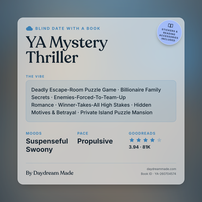 Blind Date With A Book that includes the following themes: YA Mystery Thriller, Deadly Escape-Room Puzzle Game, Billionaire Family Secrets, Enemies-Forced-To-Team-Up Romance, Winner-Takes-All High Stakes, Hidden Motives & Betrayal, Private Island Puzzle Mansion