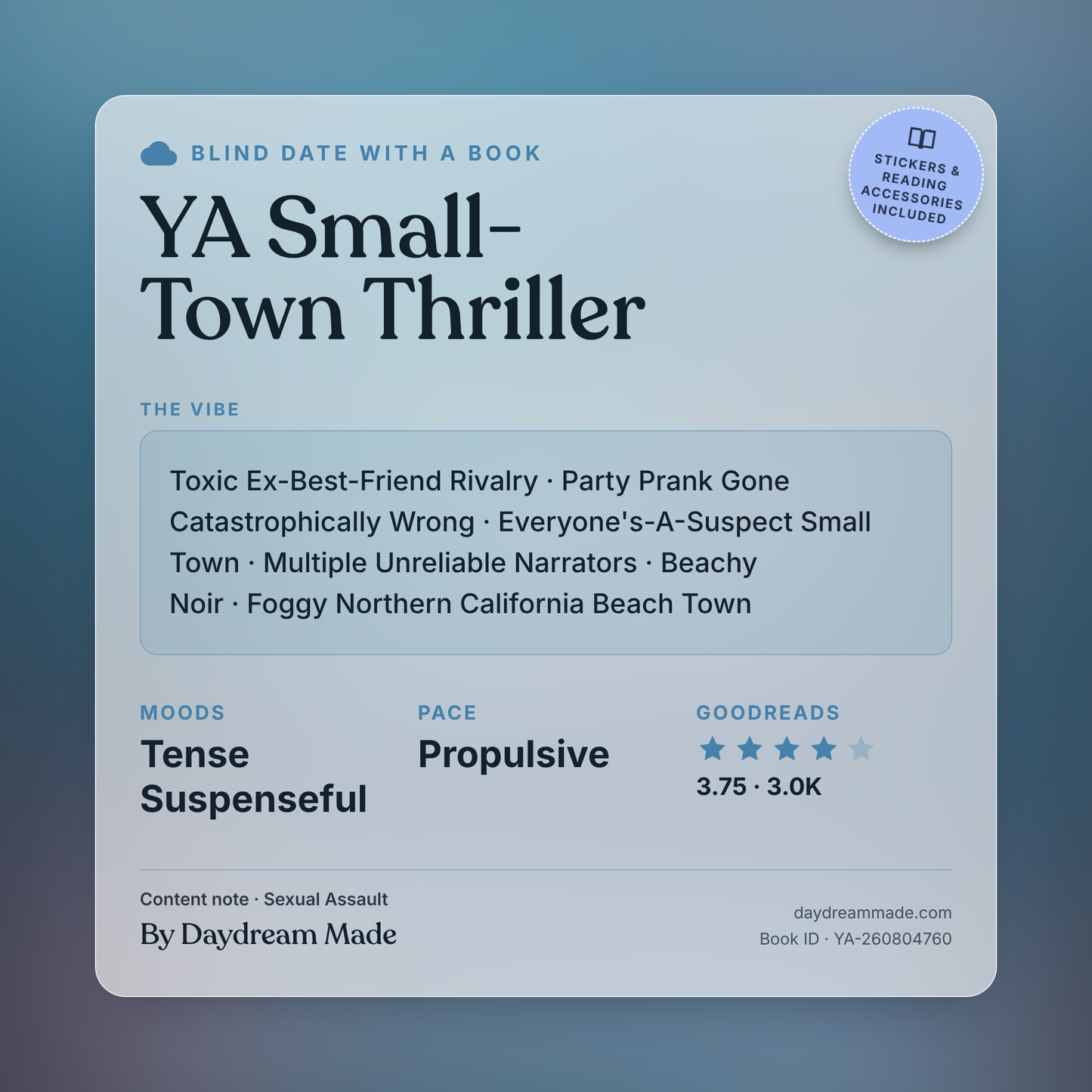 Blind Date With A Book that includes the following themes: YA Small-Town Thriller, Toxic Ex-Best-Friend Rivalry, Party Prank Gone Catastrophically Wrong, Everyone's-A-Suspect Small Town, Multiple Unreliable Narrators, Beachy Noir, Foggy Northern California Beach Town