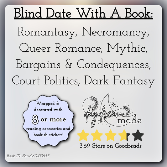 Blind Date With A Book that includes the following themes: Romantasy, Necromancy, Queer Romance, Mythic, Bargains & Consequences, Court Politics, Dark Fantasy