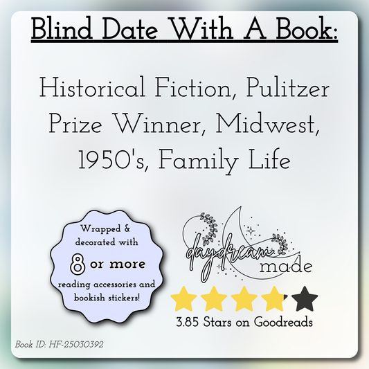 Blind Date With A Book that includes the following themes: Historical Fiction, Pulitzer Prize Winner, Midwest, 1950's, Family Life