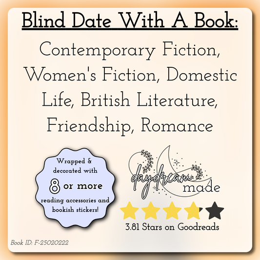 Blind Date With A Book that includes the following themes: Contemporary Fiction, Women's Fiction, Domestic Life, British Literature, Friendship, Romance
