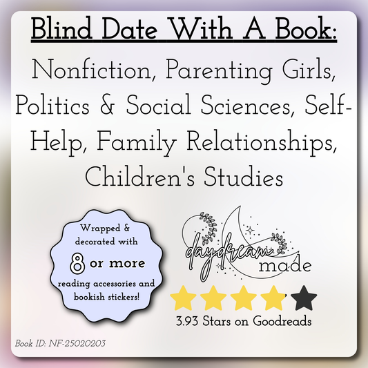 Blind Date With A Book that includes the following themes: Nonfiction, Parenting Girls, Politics & Social Sciences, Self-Help, Family Relationships, Children's Studies