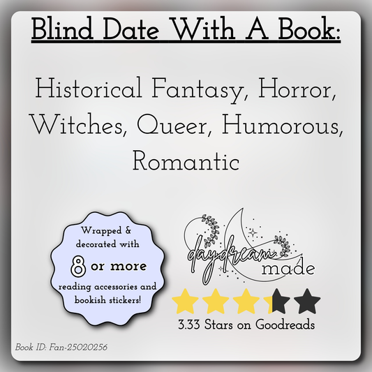 Blind Date With A Book that includes the following themes: Historical Fantasy, Horror, Witches, Queer, Humorous, Romantic