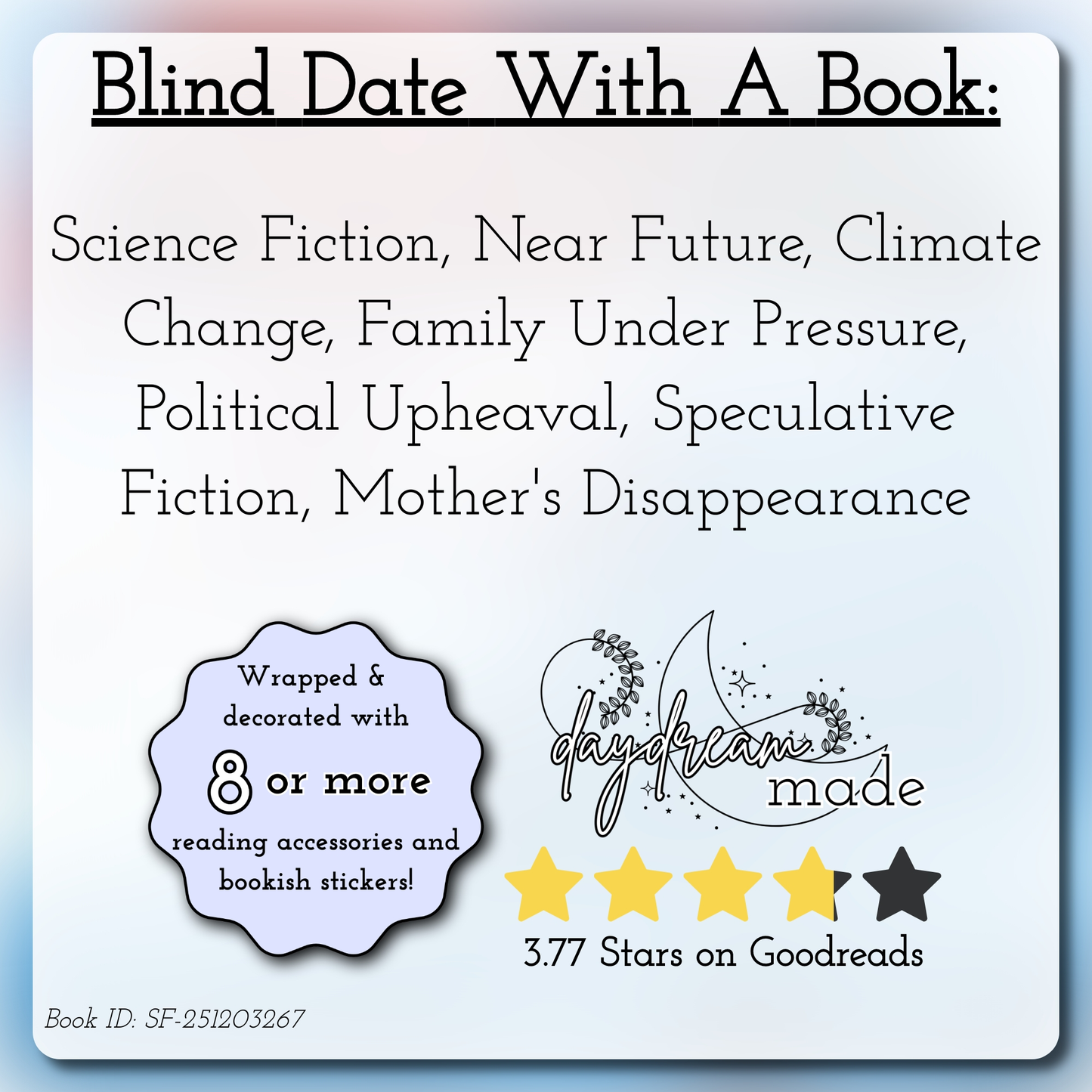 Blind Date With A Book that includes the following themes: Science Fiction, Near Future, Climate Change, Family Under Pressure, Political Upheaval, Speculative Fiction, Mother's Disappearance