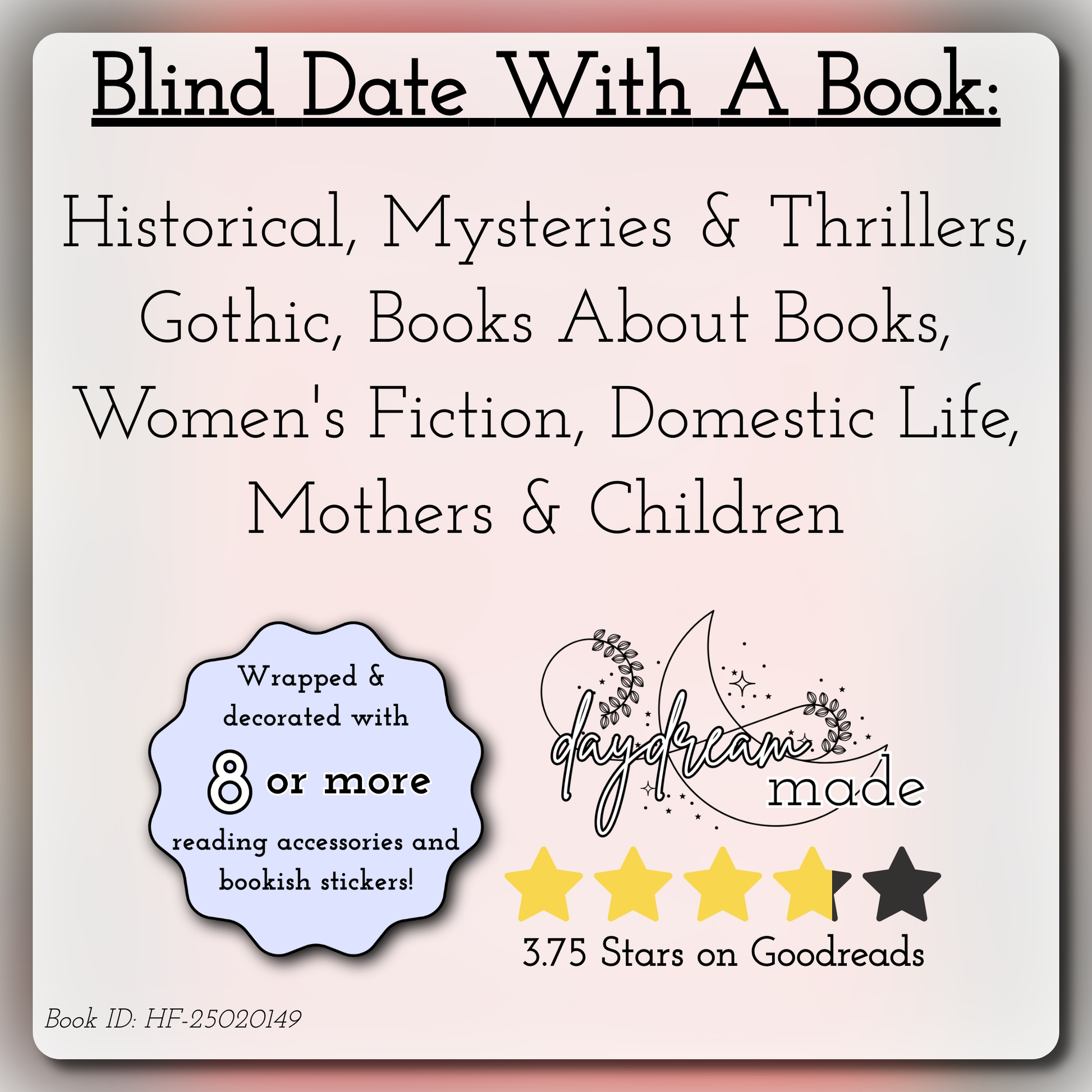 Blind Date With A Book that includes the following themes: Historical, Mysteries & Thrillers, Gothic, Books About Books, Women's Fiction, Domestic Life, Mothers & Children
