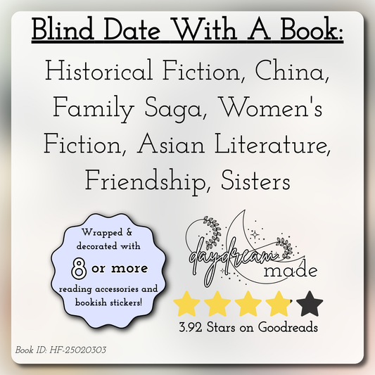 Blind Date With A Book that includes the following themes: Historical Fiction, China, Family Saga, Women's Fiction, Asian Literature, Friendship, Sisters