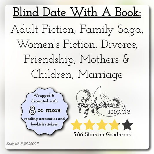 Blind Date With A Book that includes the following themes: Adult Fiction, Family Saga, Women's Fiction, Divorce, Friendship, Mothers & Children, Marriage